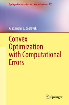 Zaslavski |  Convex Optimization with Computational Errors | Buch |  Sack Fachmedien