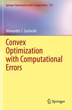 Zaslavski |  Convex Optimization with Computational Errors | Buch |  Sack Fachmedien