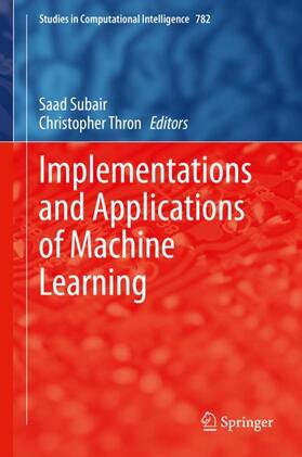 Thron / Subair |  Implementations and Applications of Machine Learning | Buch |  Sack Fachmedien