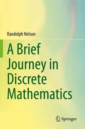 Nelson |  A Brief Journey in Discrete Mathematics | Buch |  Sack Fachmedien