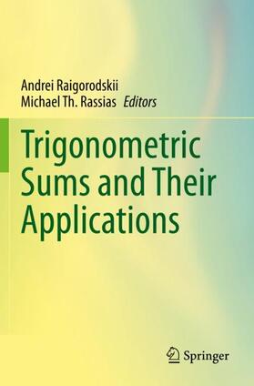 Rassias / Raigorodskii |  Trigonometric Sums and Their Applications | Buch |  Sack Fachmedien