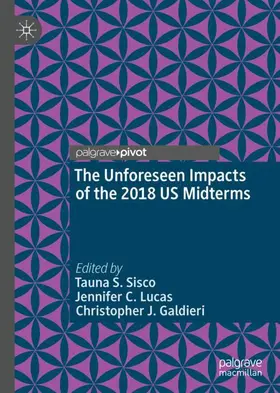 Sisco / Galdieri / Lucas |  The Unforeseen Impacts of the 2018 US Midterms | Buch |  Sack Fachmedien