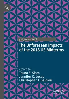 Sisco / Galdieri / Lucas |  The Unforeseen Impacts of the 2018 US Midterms | Buch |  Sack Fachmedien