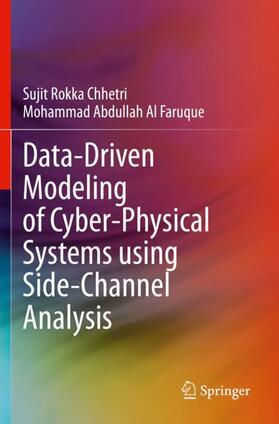 Al Faruque / Rokka Chhetri |  Data-Driven Modeling of Cyber-Physical Systems using Side-Channel Analysis | Buch |  Sack Fachmedien