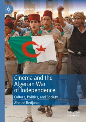 Bedjaoui |  Cinema and the Algerian War of Independence | Buch |  Sack Fachmedien