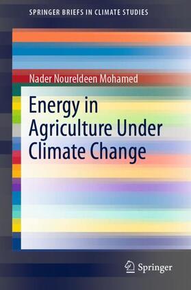 Noureldeen Mohamed |  Energy in Agriculture Under Climate Change | Buch |  Sack Fachmedien