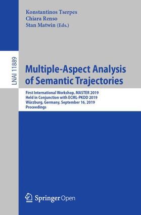 Tserpes / Matwin / Renso |  Multiple-Aspect Analysis of Semantic Trajectories | Buch |  Sack Fachmedien