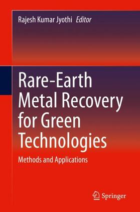 Jyothi |  Rare-Earth Metal Recovery for Green Technologies | Buch |  Sack Fachmedien