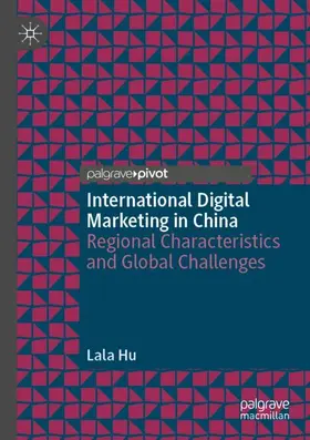 Hu |  International Digital Marketing in China | Buch |  Sack Fachmedien