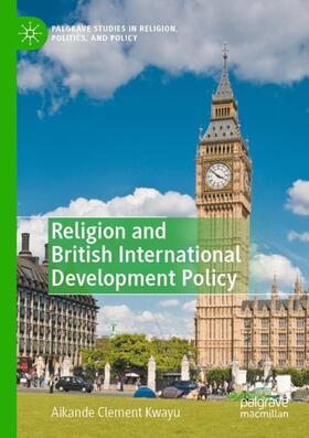 Kwayu |  Religion and British International Development Policy | Buch |  Sack Fachmedien