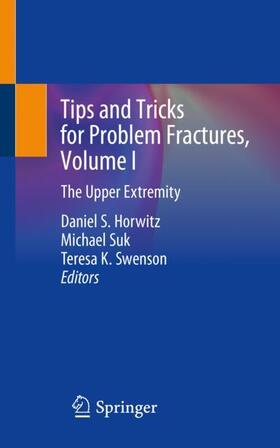 Horwitz / Swenson / Suk |  Tips and Tricks for Problem Fractures, Volume I | Buch |  Sack Fachmedien