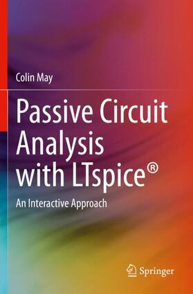 May |  Passive Circuit Analysis with LTspice® | Buch |  Sack Fachmedien