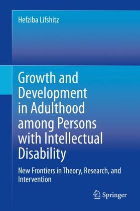 Lifshitz |  Growth and Development in Adulthood among Persons with Intellectual Disability | Buch |  Sack Fachmedien