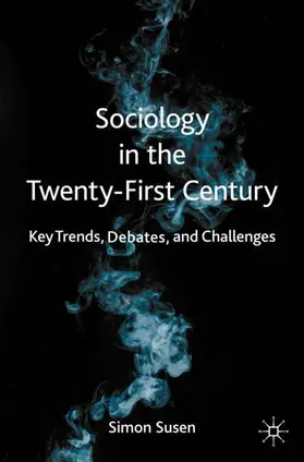 Susen |  Sociology in the Twenty-First Century | Buch |  Sack Fachmedien