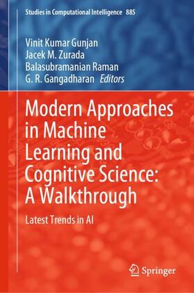 Gunjan / Gangadharan / Zurada |  Modern Approaches in Machine Learning and Cognitive Science: A Walkthrough | Buch |  Sack Fachmedien