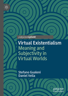 Gualeni / Vella |  Virtual Existentialism | eBook | Sack Fachmedien