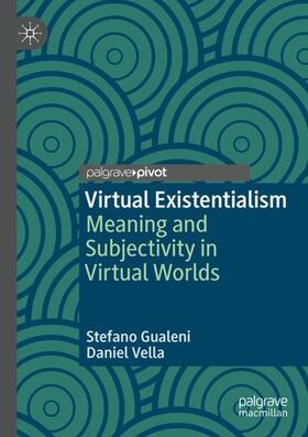 Vella / Gualeni |  Virtual Existentialism | Buch |  Sack Fachmedien