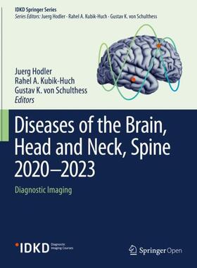 Hodler / von Schulthess / Kubik-Huch |  Diseases of the Brain, Head and Neck, Spine 2020¿2023 | Buch |  Sack Fachmedien