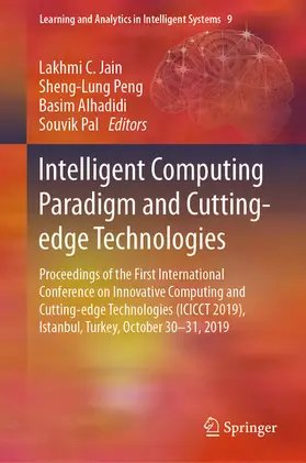 Jain / Peng / Alhadidi |  Intelligent Computing Paradigm and Cutting-edge Technologies | eBook | Sack Fachmedien