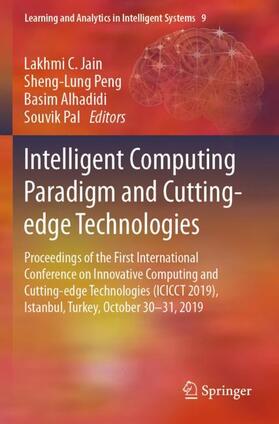 Jain / Pal / Peng |  Intelligent Computing Paradigm and Cutting-edge Technologies | Buch |  Sack Fachmedien