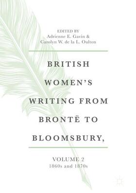 de la L. Oulton / Gavin |  British Women's Writing from Brontë to Bloomsbury, Volume 2 | Buch |  Sack Fachmedien