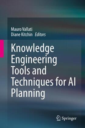 Kitchin / Vallati |  Knowledge Engineering Tools and Techniques for AI Planning | Buch |  Sack Fachmedien