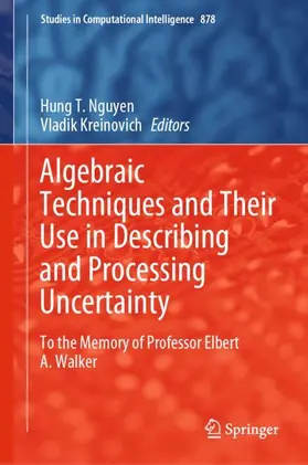 Kreinovich / Nguyen |  Algebraic Techniques and Their Use in Describing and Processing Uncertainty | Buch |  Sack Fachmedien