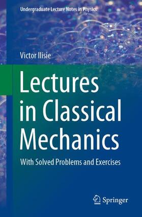 Ilisie |  Lectures in Classical Mechanics | Buch |  Sack Fachmedien
