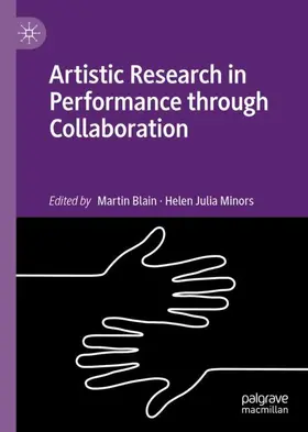 Minors / Blain |  Artistic Research in Performance through Collaboration | Buch |  Sack Fachmedien