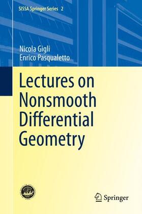 Pasqualetto / Gigli |  Lectures on Nonsmooth Differential Geometry | Buch |  Sack Fachmedien