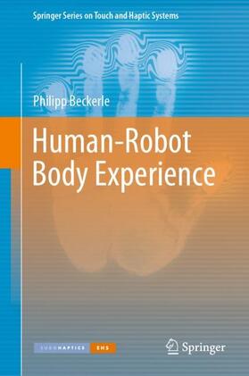 Beckerle |  Human-Robot Body Experience | Buch |  Sack Fachmedien