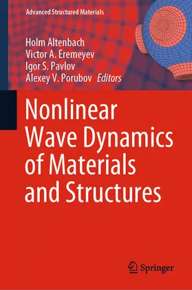 Altenbach / Eremeyev / Pavlov |  Nonlinear Wave Dynamics of Materials and Structures | eBook | Sack Fachmedien