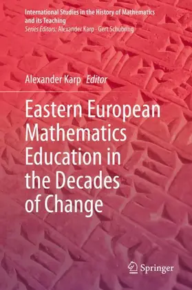 Karp |  Eastern European Mathematics Education in the Decades of Change | Buch |  Sack Fachmedien