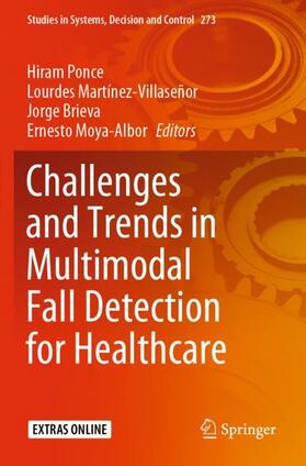 Ponce / Moya-Albor / Martínez-Villaseñor |  Challenges and Trends in Multimodal Fall Detection for Healthcare | Buch |  Sack Fachmedien