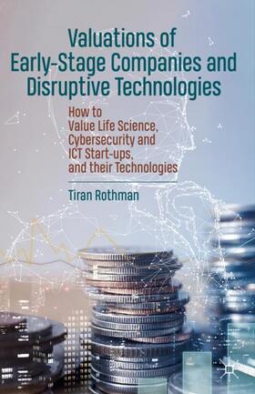Rothman |  Valuations of Early-Stage Companies and Disruptive Technologies | Buch |  Sack Fachmedien