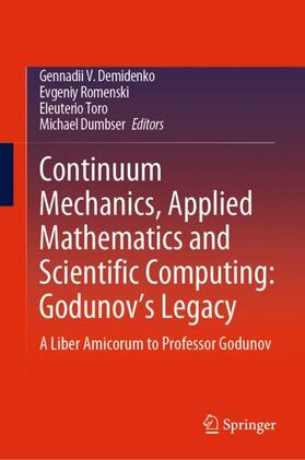 Demidenko / Dumbser / Romenski |  Continuum Mechanics, Applied Mathematics and Scientific Computing:  Godunov's Legacy | Buch |  Sack Fachmedien