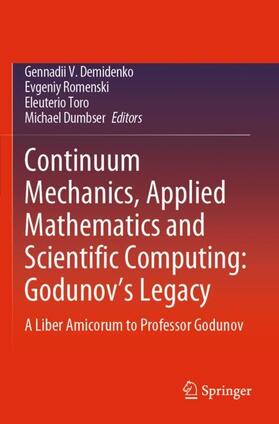 Demidenko / Dumbser / Romenski |  Continuum Mechanics, Applied Mathematics and Scientific Computing:  Godunov's Legacy | Buch |  Sack Fachmedien