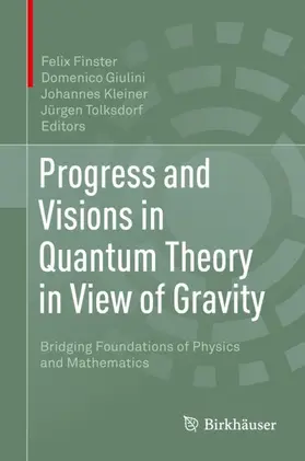 Finster / Tolksdorf / Giulini |  Progress and Visions in Quantum Theory in View of Gravity | Buch |  Sack Fachmedien