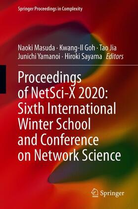 Masuda / Goh / Sayama |  Proceedings of NetSci-X 2020: Sixth International Winter School and Conference on Network Science | Buch |  Sack Fachmedien