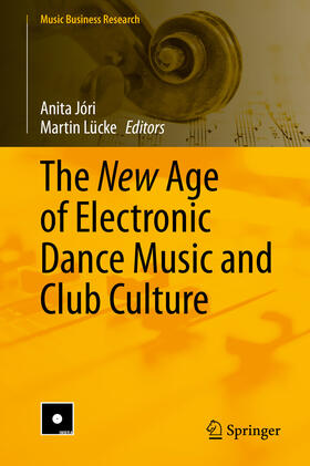 Jóri / Lücke |  The New Age of Electronic Dance Music and Club Culture | eBook | Sack Fachmedien