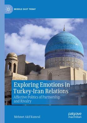 Kumral |  Exploring Emotions in Turkey-Iran Relations | Buch |  Sack Fachmedien