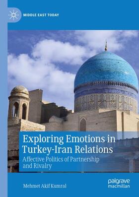 Kumral |  Exploring Emotions in Turkey-Iran Relations | Buch |  Sack Fachmedien