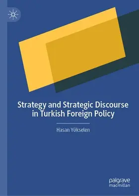 Yükselen |  Strategy and Strategic Discourse in Turkish Foreign Policy | Buch |  Sack Fachmedien