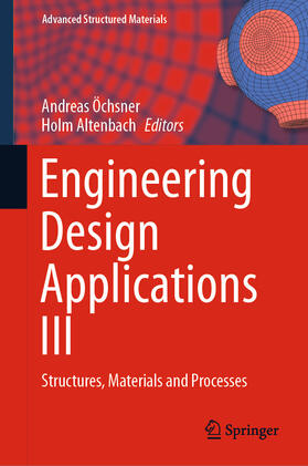 Öchsner / Altenbach |  Engineering Design Applications III | eBook | Sack Fachmedien