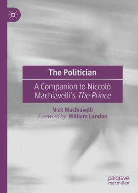 Machiavelli |  The Politician | Buch |  Sack Fachmedien