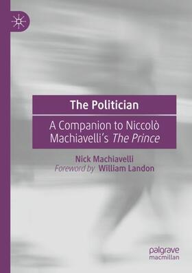 Machiavelli |  The Politician | Buch |  Sack Fachmedien