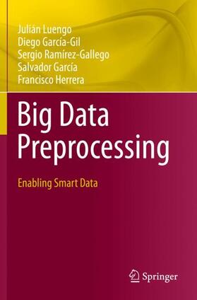 Luengo / García-Gil / Herrera |  Big Data Preprocessing | Buch |  Sack Fachmedien