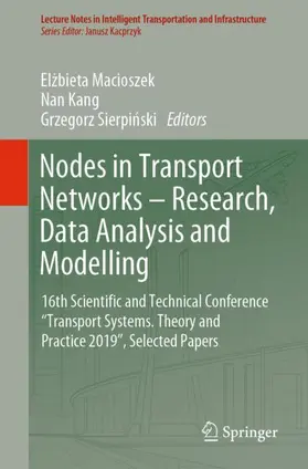 Macioszek / Sierpinski / Kang |  Nodes in Transport Networks ¿ Research, Data Analysis and Modelling | Buch |  Sack Fachmedien