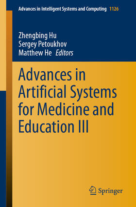 Hu / Petoukhov / He |  Advances in Artificial Systems for Medicine and Education III | eBook | Sack Fachmedien
