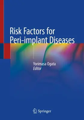 Ogata |  Risk Factors for Peri-implant Diseases | Buch |  Sack Fachmedien